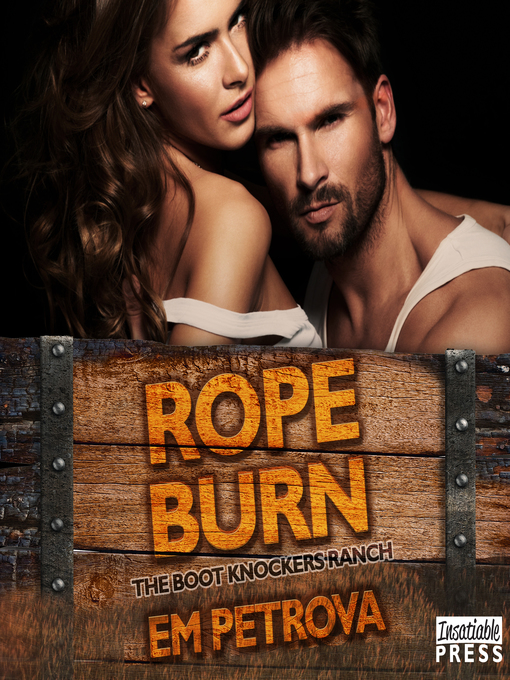 Title details for Rope Burn by Em Petrova - Available